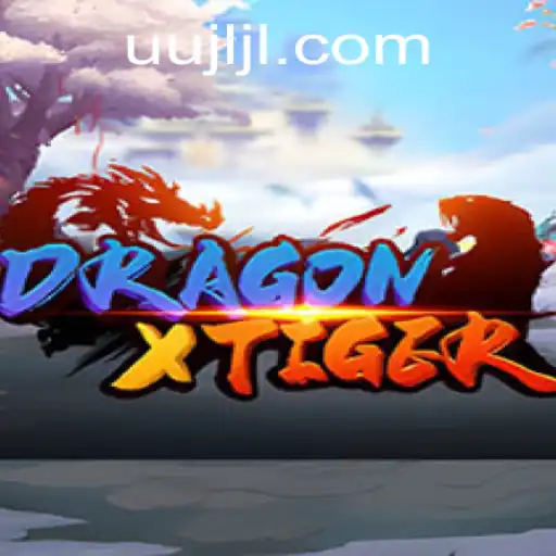 Discover DragonXTiger: An Exciting Adventure into the Realm of Uujl