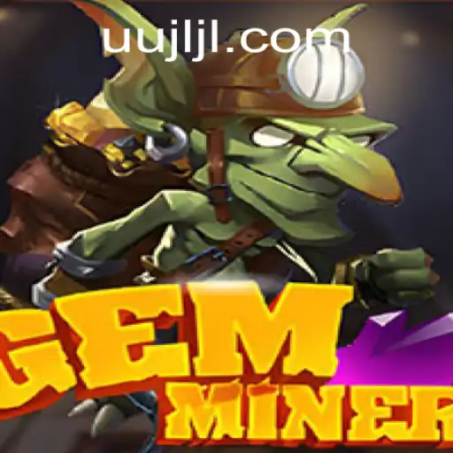 GemMiner: Unearth Precious Treasures in a New Adventurous Realm