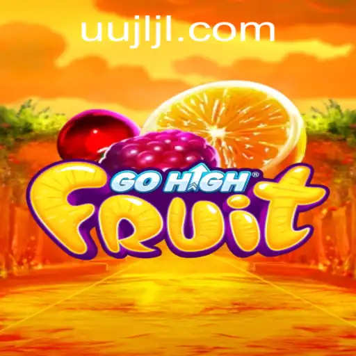 Mastering GoHighFruit: An In-Depth Guide to Gameplay and Latest Trends